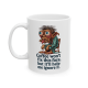 11oz Coffee Won’t Fix This Face – But It’ll Help Me Ignore It Mug